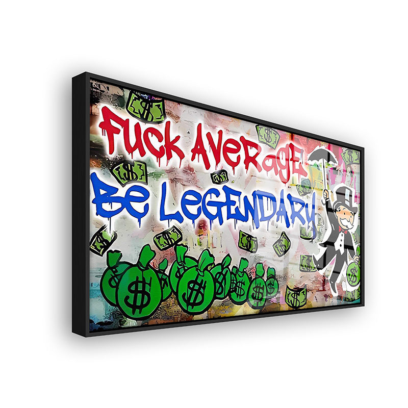 Be Legendary painting in a black frame side view